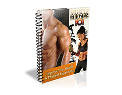 Introducing Muscle Building 101 ( Ebook)